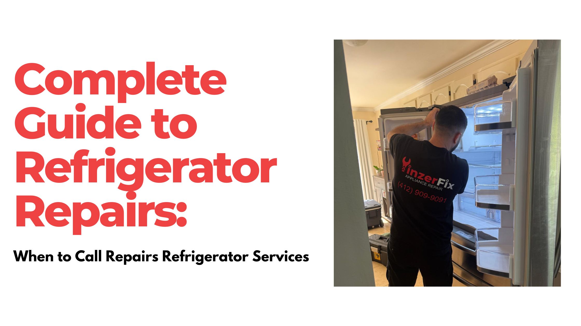 Complete Guide to Refrigerator Repairs - When to Call Repairs Refrigerator Services