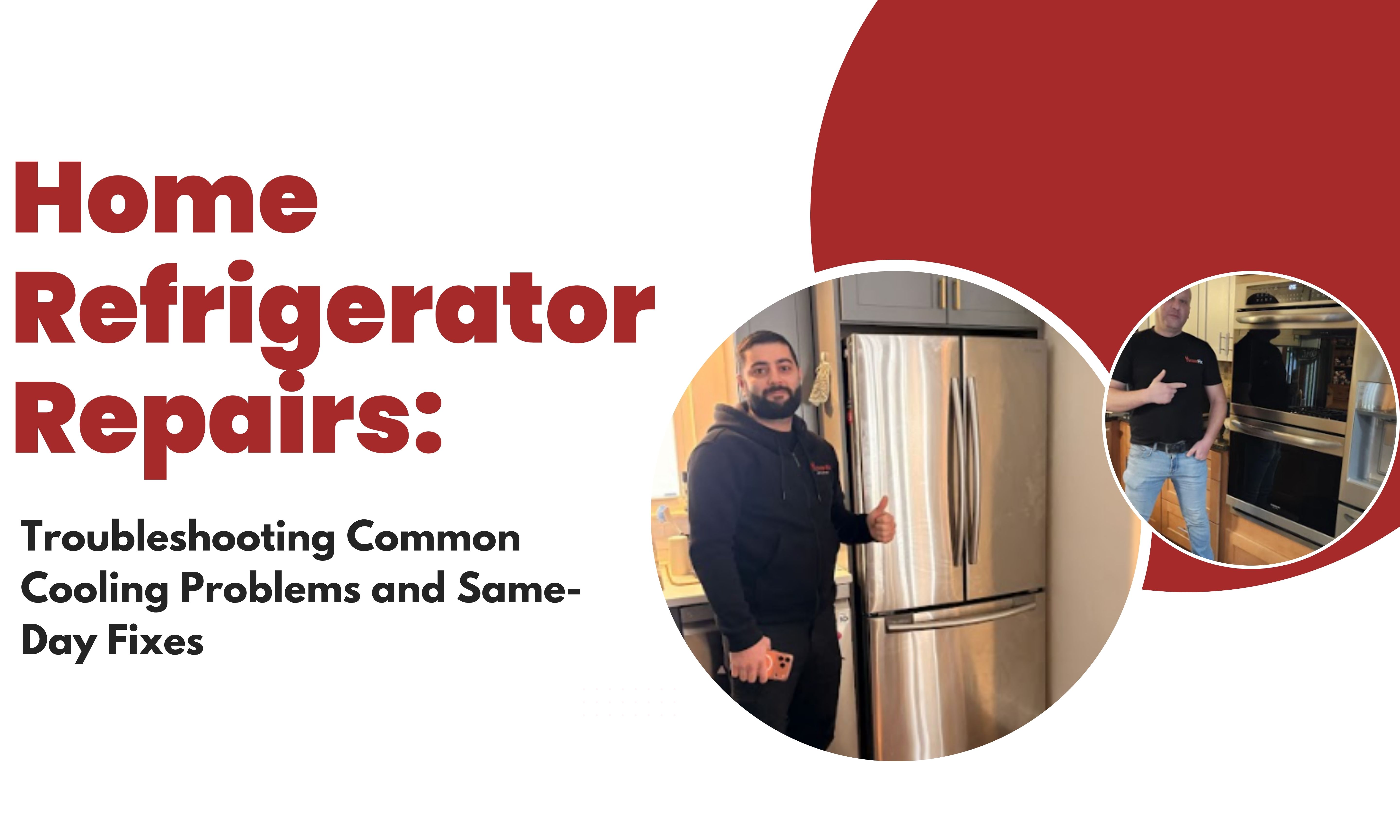 Home Refrigerator Repairs-Troubleshooting Common Cooling Problems and Same-Day Fixes