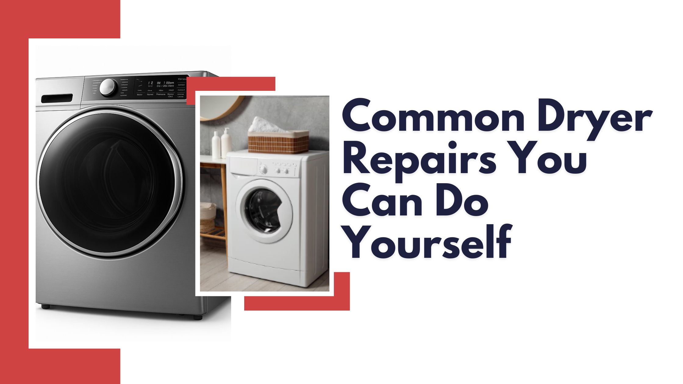 Common Dryer Repairs You Can Do Yourself