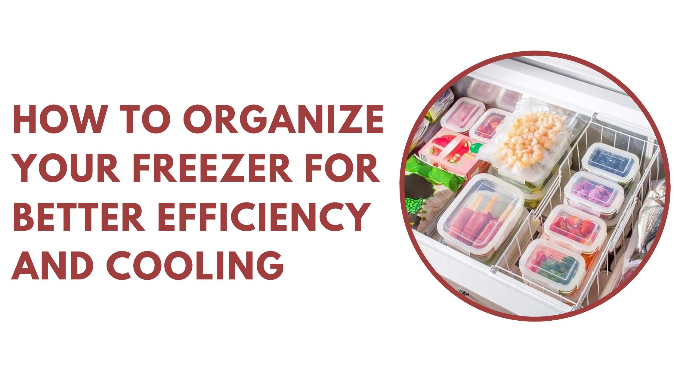 How to Organize Your Freezer for Better Efficiency and Cooling